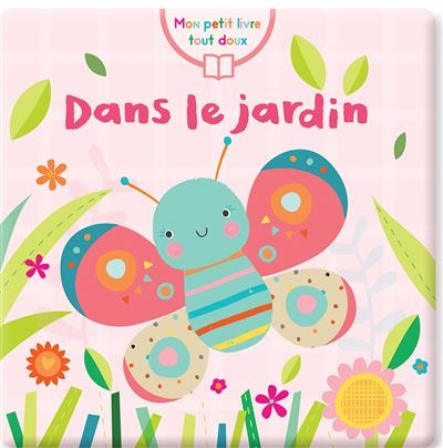 dans-le-jardin-coll-mon-petit-livre-tout-doux_1169831915